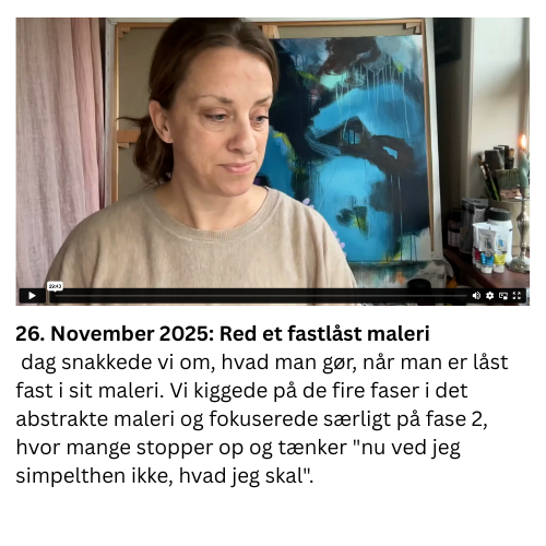  dag snakkede vi om, hvad man g&oslash;r, n&aring;r man er l&aring;st fast i sit maleri. Vi kiggede p&aring; de fire faser i det abstrakte maleri og fokuserede s&aelig;rligt p&aring; fase 2, hvor mange stopper op og t&aelig;nker "nu ved jeg simpelthen ikke, hvad jeg skal". 